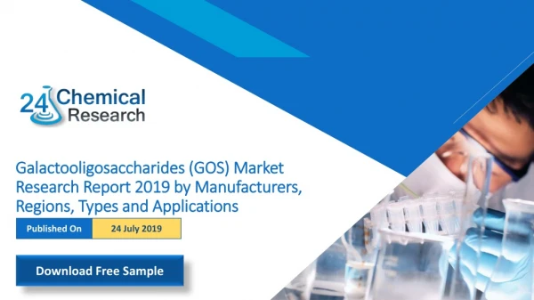 Galactooligosaccharides (GOS) Market Research Report 2019 by Manufacturers, Regions, Types and Applications