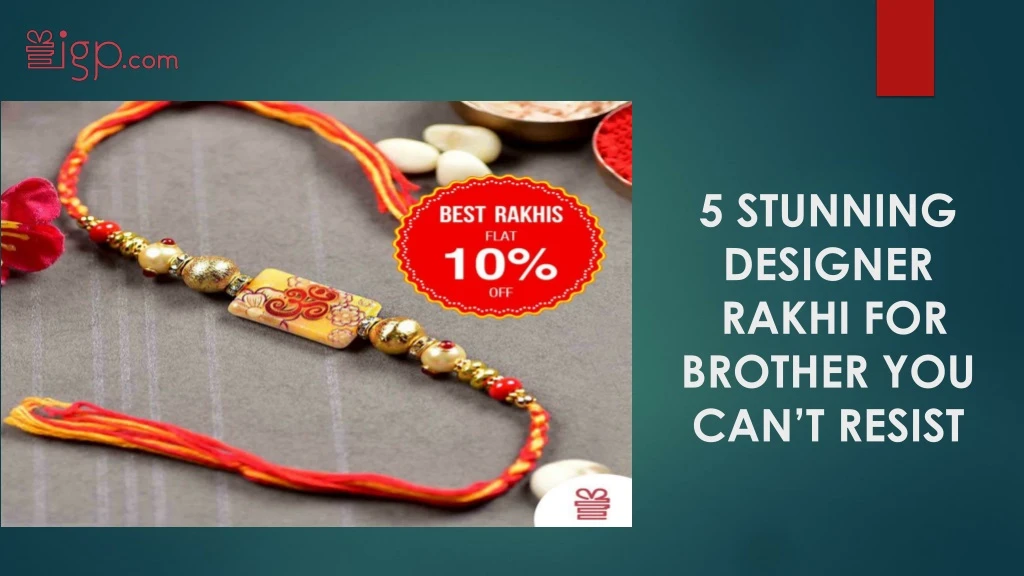 5 stunning designer rakhi for brother