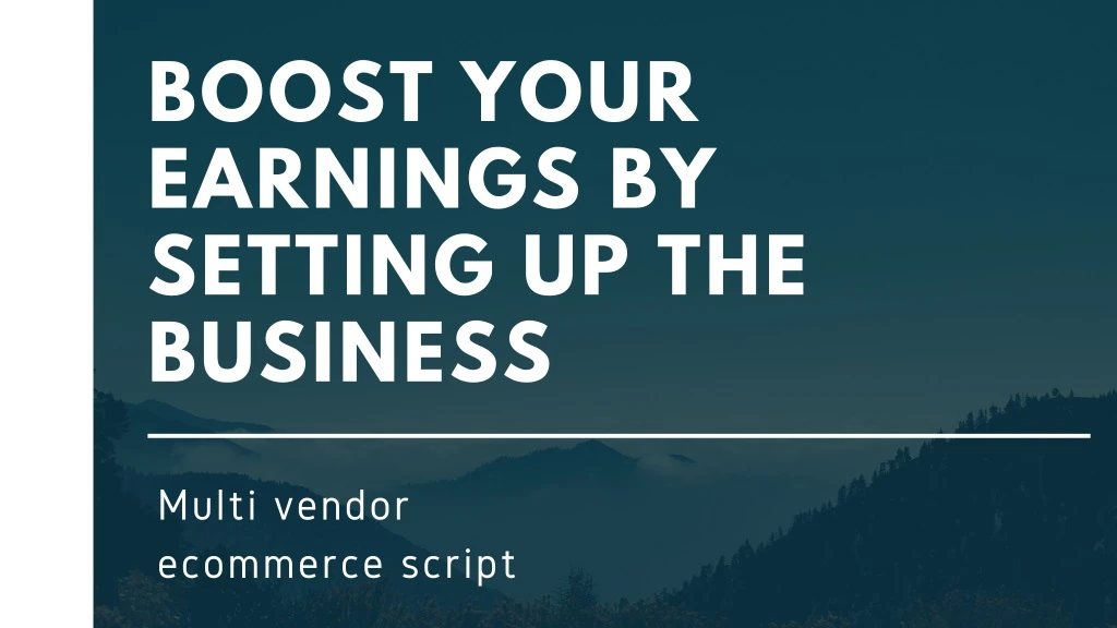 boost your earnings by setting up the business