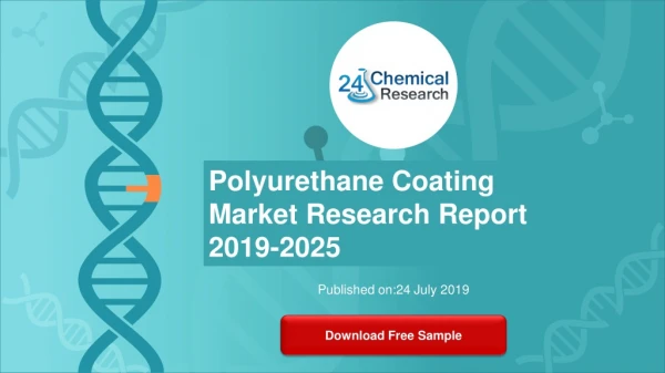 Polyurethane Coating Market Research Report 2019 2025