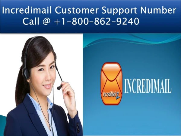 Incredimail Customer Support Number Call @ 1–800–862–9240