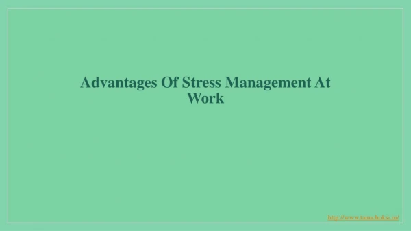 Advantages Of Stress Management At Work