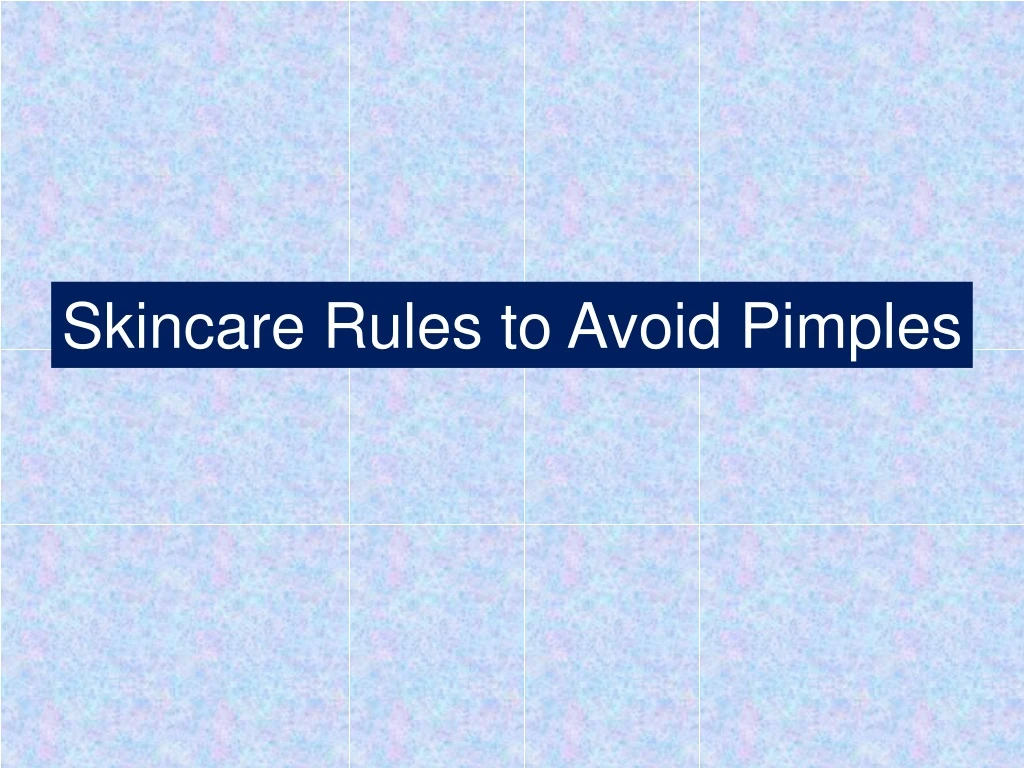 skincare rules to avoid pimples