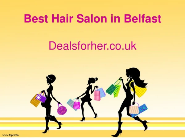 Best Hair Salon in Belfast - Dealsforher.co.uk