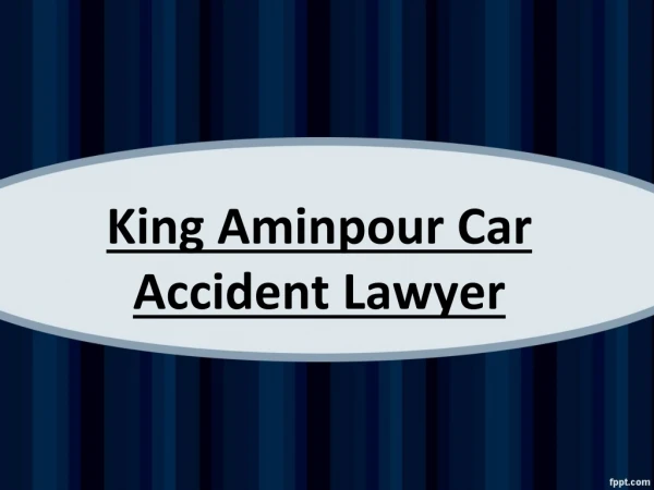 Car Accident Lawyer | KING AMINPOUR