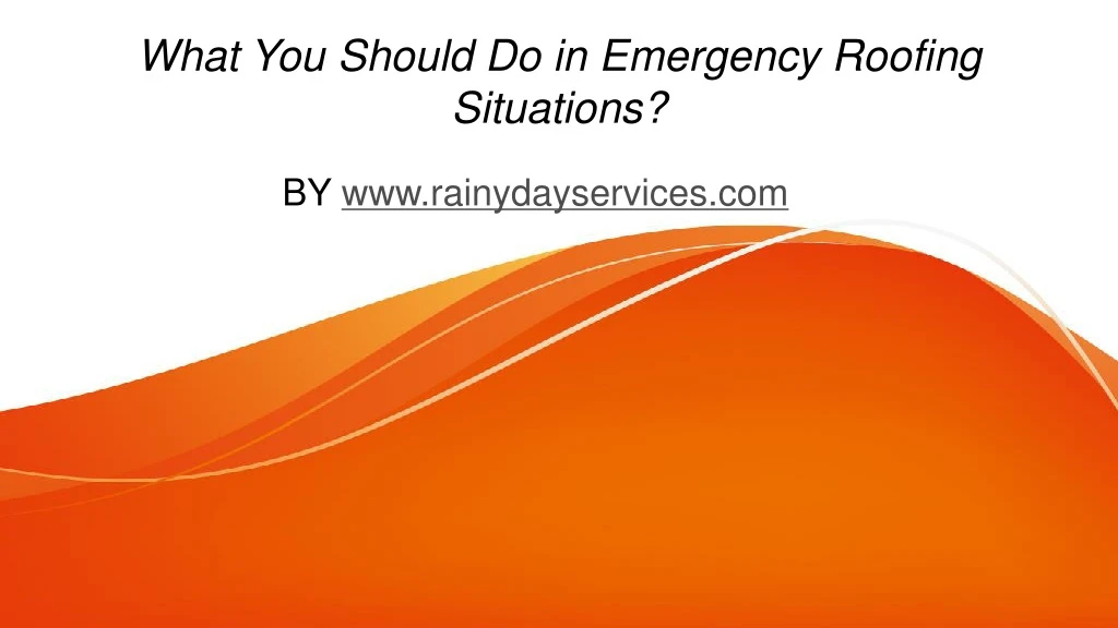 what you should do in emergency roofing situations