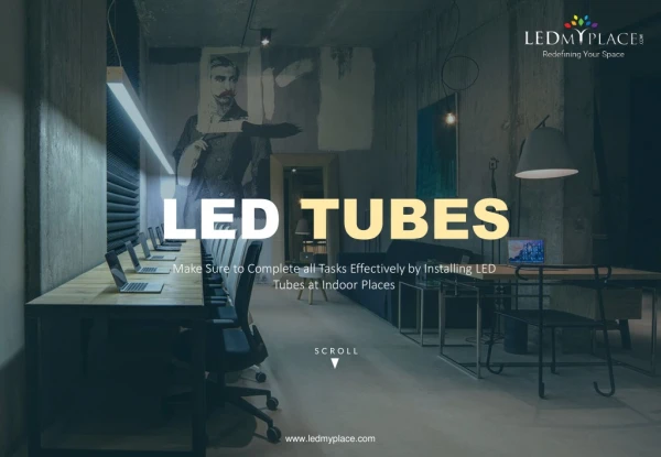 Replace Your Old Lights by New LED Tube Lights