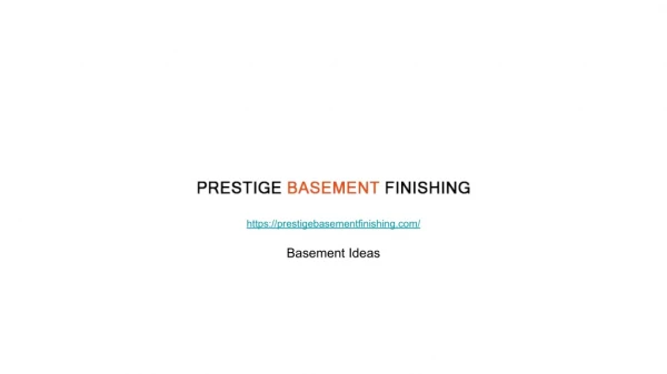 Prestige Basement Finishing Remodeling Pros