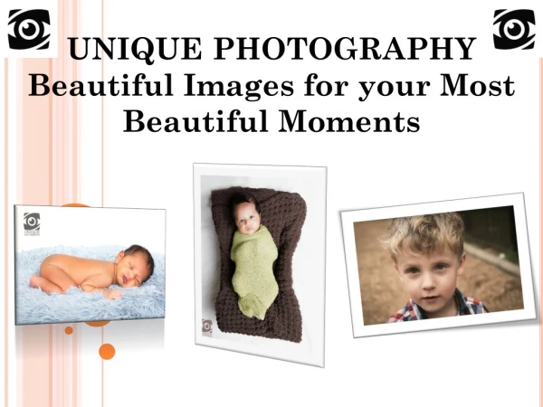 UNIQUE PHOTOGRAPHY Beautiful Images for your Most Beautiful Moments