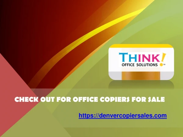 Check Out for Office Copiers for Sale - Denvercopiersales.com