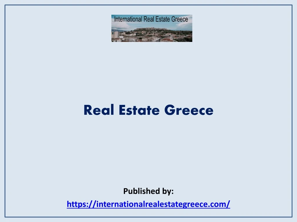real estate greece published by https internationalrealestategreece com