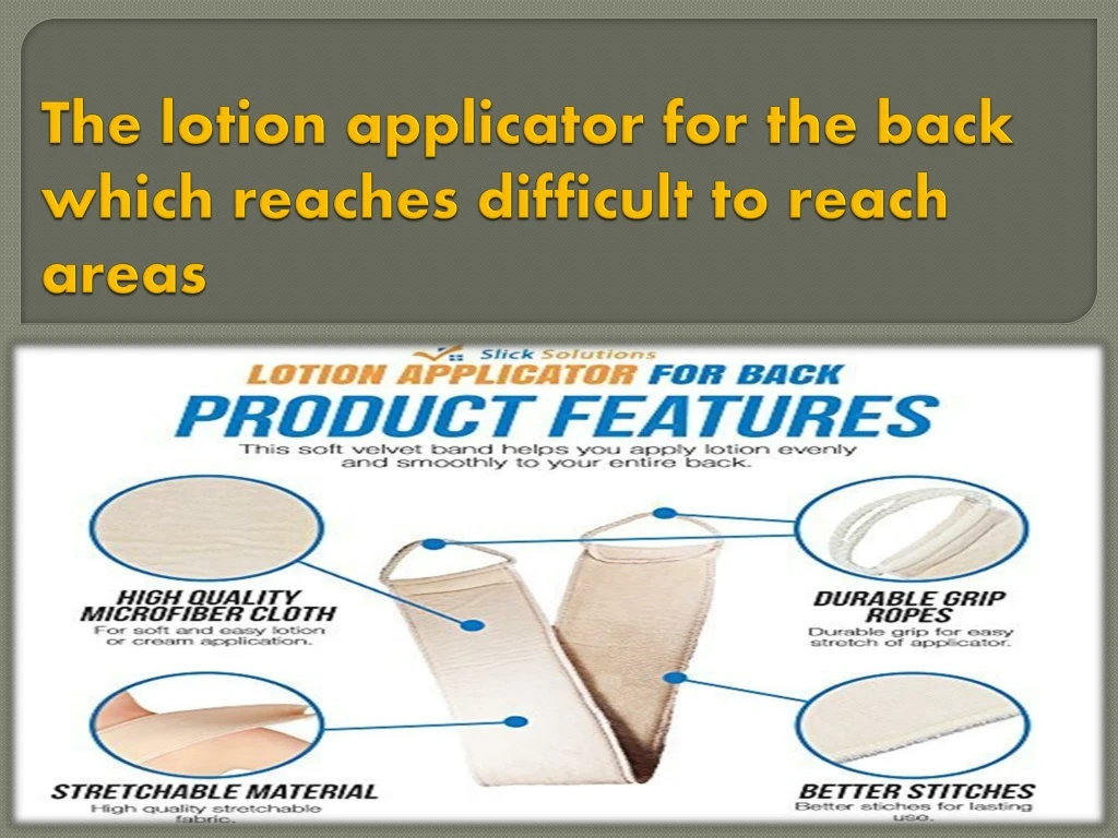 the lotion applicator for the back which reaches difficult to reach areas
