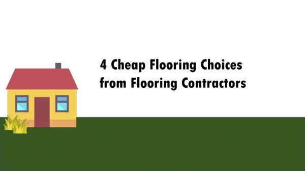 4 Cheap Flooring Choices from Flooring Contractors