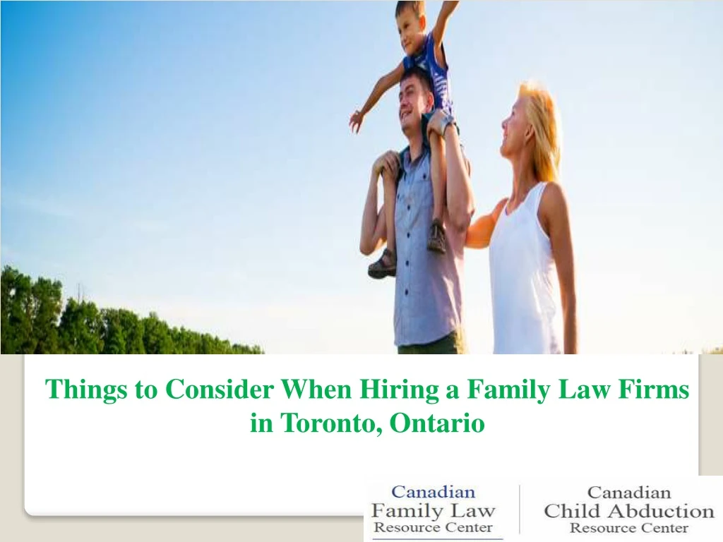 things to consider when hiring a family law firms