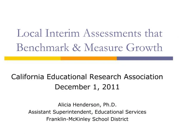 Local Interim Assessments that Benchmark Measure Growth