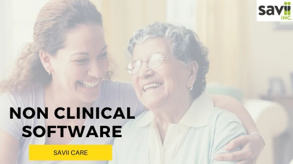 Non Clinical Software - Savii Care