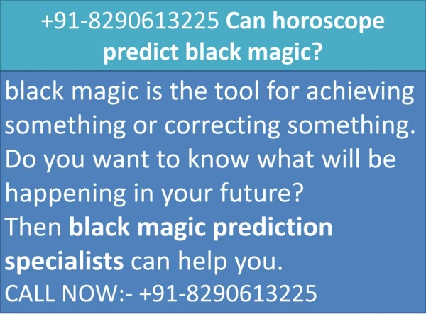 91-8290613225 Can horoscope predict black magic?