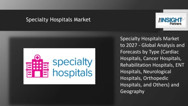 Specialty Hospitals Market to Witness High Growth by 2027