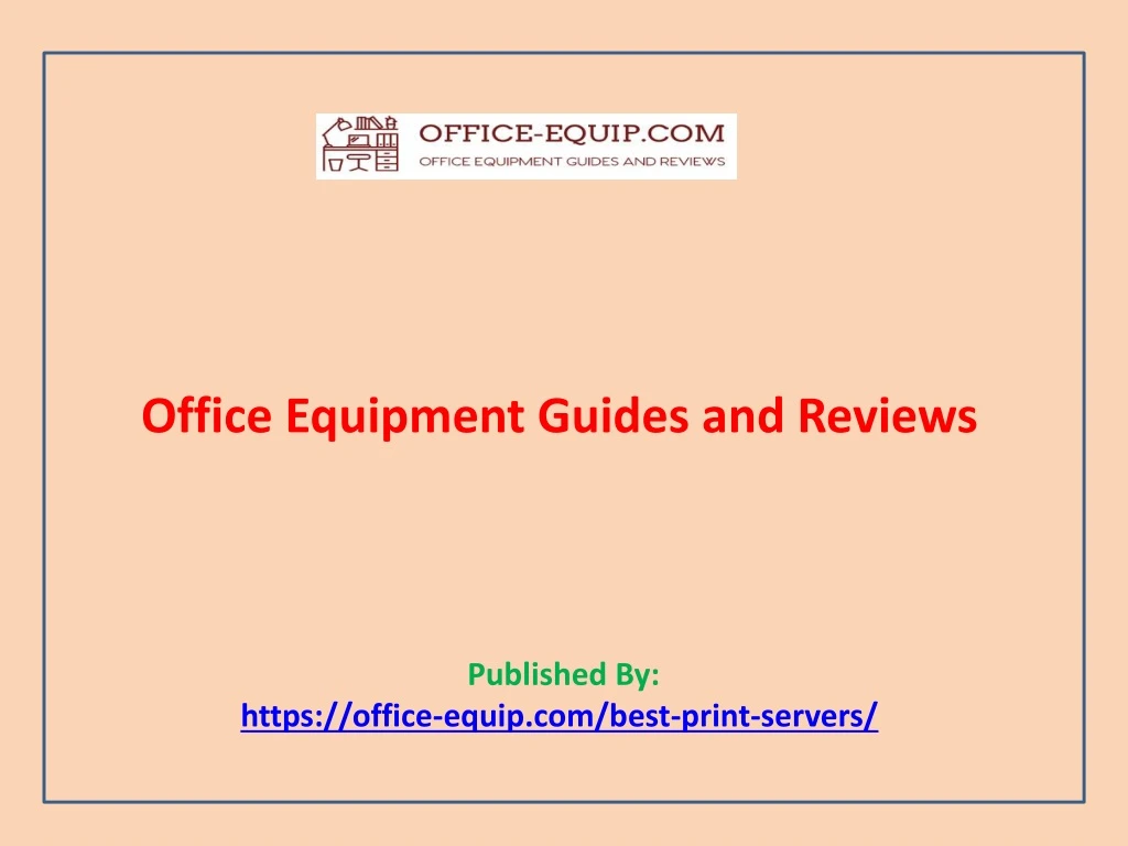 office equipment guides and reviews published by https office equip com best print servers