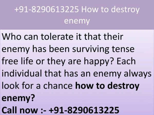 91-8290613225 How to destroy enemy