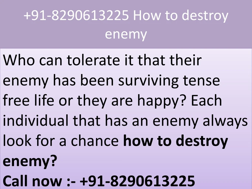 91 8290613225 how to destroy enemy
