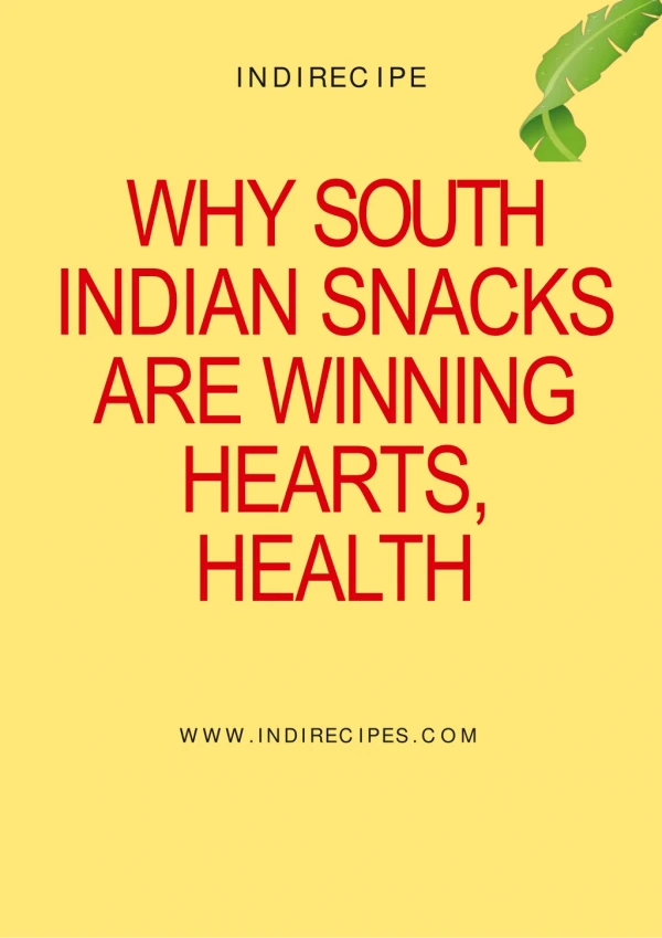 Why South Indian Snacks are Winning Hearts, Health
