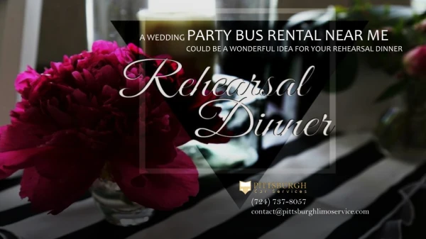 A Wedding Party Bus Rental Near Me Could Be A Wonderful Idea For Your Rehearsal Dinner
