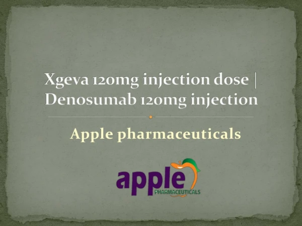 Xgeva 120mg injection dose | Denosumab 120mg injection
