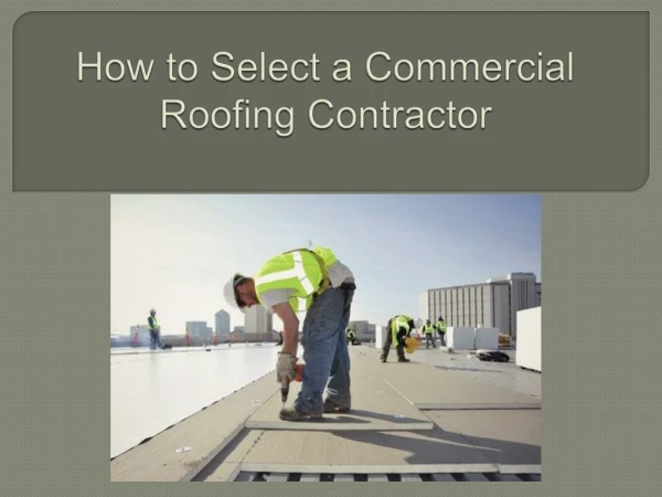 How to Select a Commercial Roofing Contractor