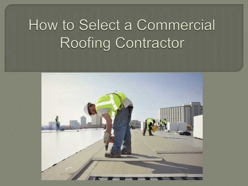 how to select a commercial roofing contractor