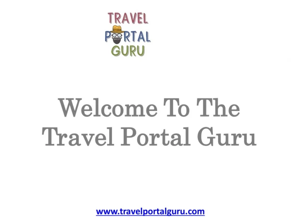 Travel Portal Development And Its Advantages - Travel Portal Guru