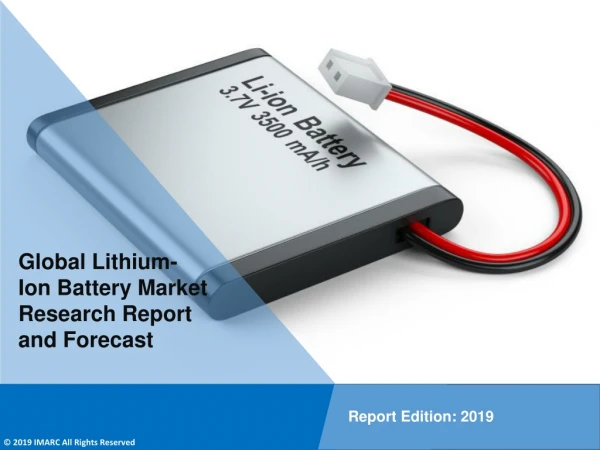 Lithium-ion Battery Market to Expand at a CAGR of 11% Over 2019-2024 - IMARC Group
