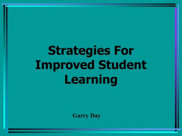 Strategies For Improved Student Learning