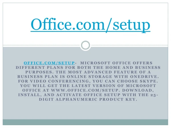 WWW.OFFICE.COM/SETUP - ENTER PRODUCT KEY - INSTALL OR SETUP