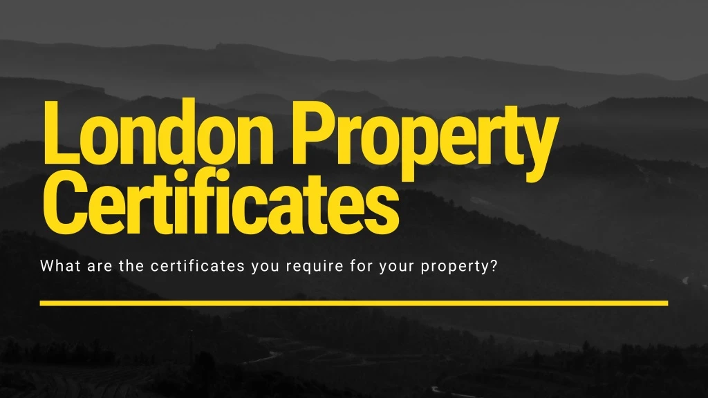 london property certificates what