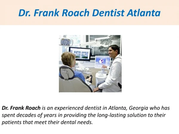 Dr. Frank Roach- An Experienced Dentist