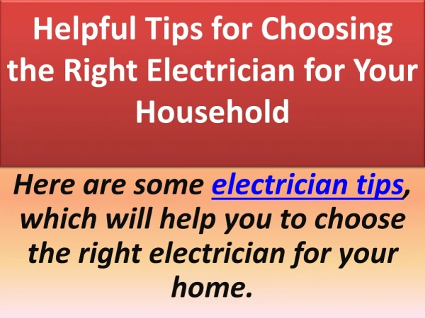 Helpful Tips for Choosing the Right Electrician for Your Household