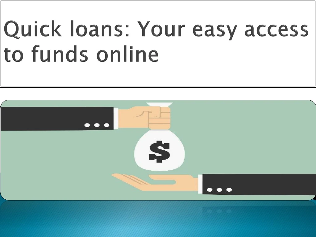 quick loans your easy access to funds online