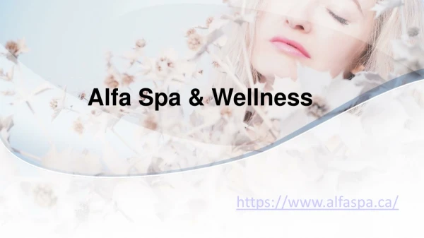 Alfa Spa & Wellness: Massage and Facial Spa in Vaughan