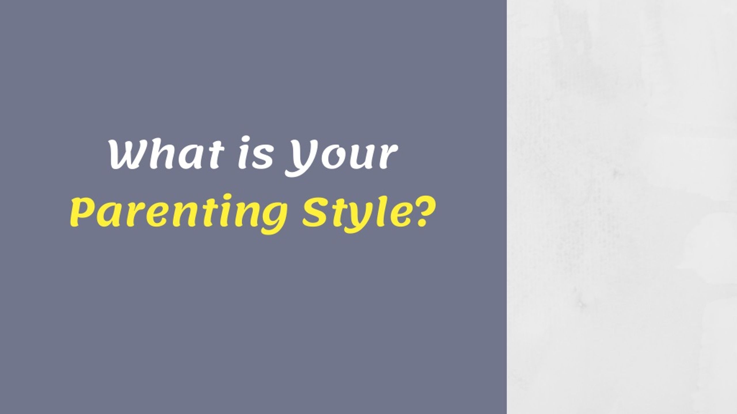PPT - What is Your Parenting Style PowerPoint Presentation, free ...
