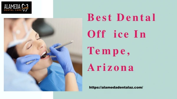 Best Dental Office In Tempe, Arizona