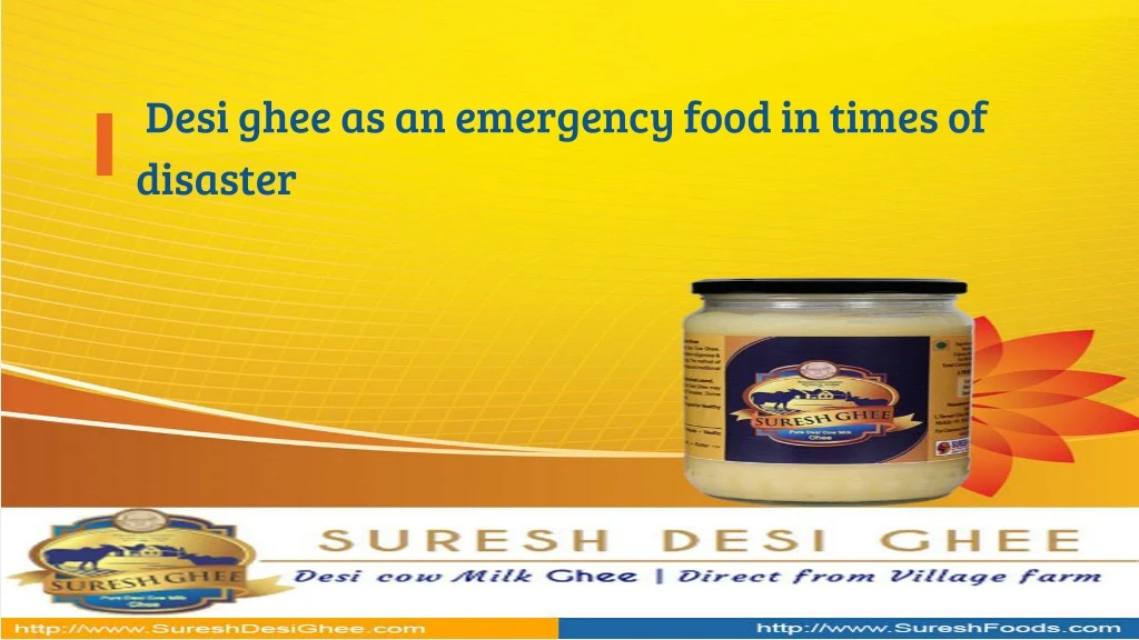 desi ghee as an emergency food in times
