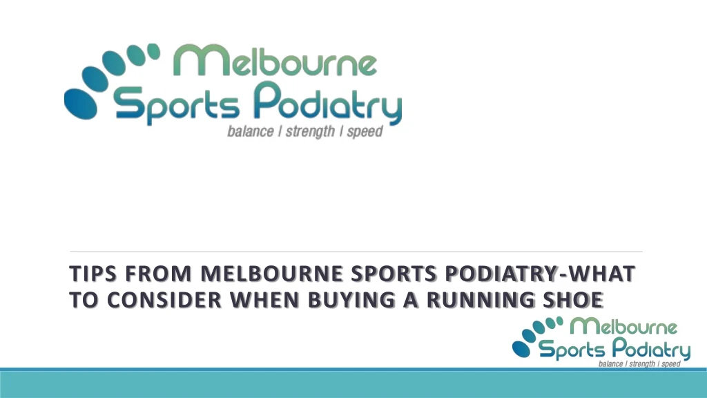 tips from melbourne sports podiatry what to consider when buying a running shoe