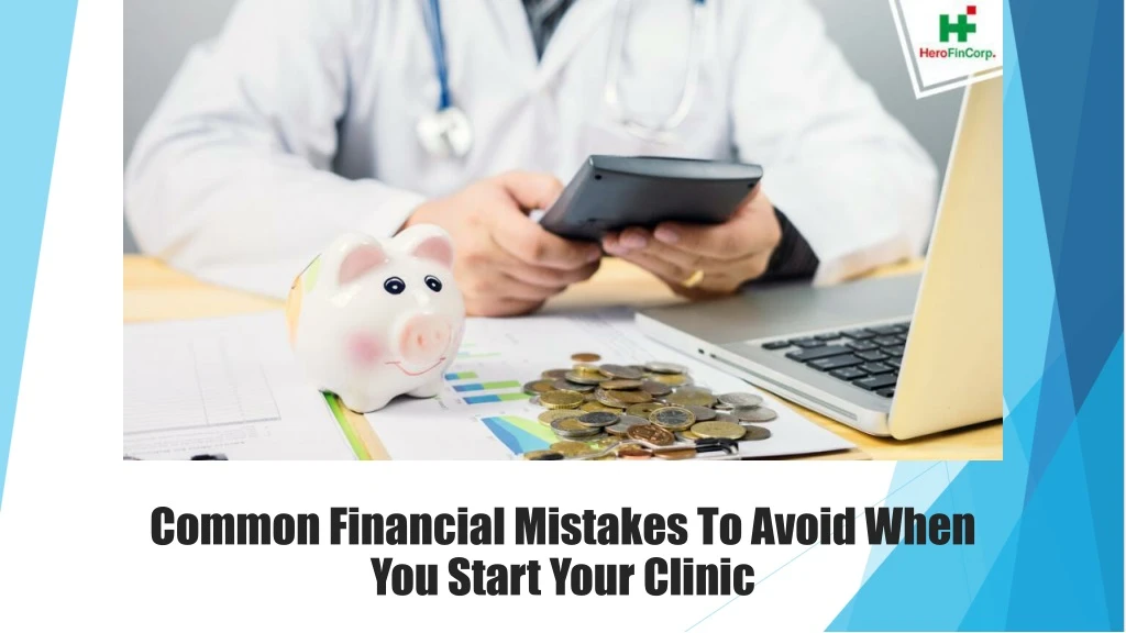 common financial mistakes to avoid when you start your clinic