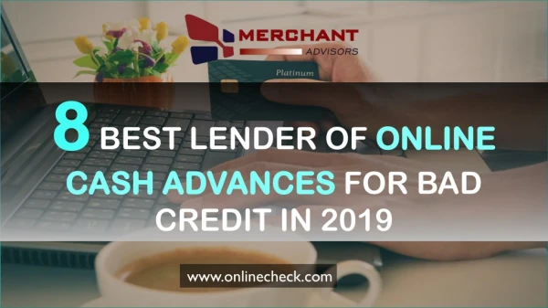 8 Best Lender of Online Cash Advances for Bad Credit in 2019