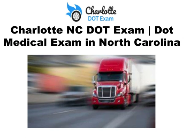 Charlotte NC DOT Exam | Dot Medical Exam in North Carolina