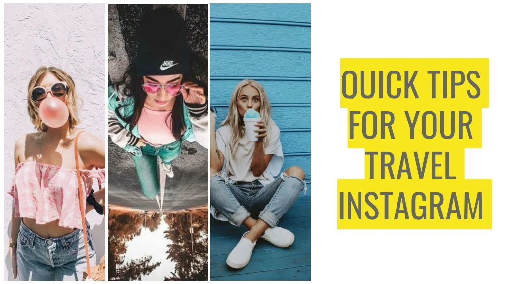 quick tips for your travel instagram