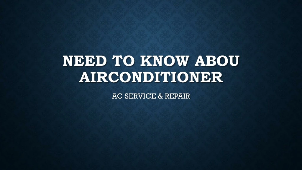 need to know abou airconditioner
