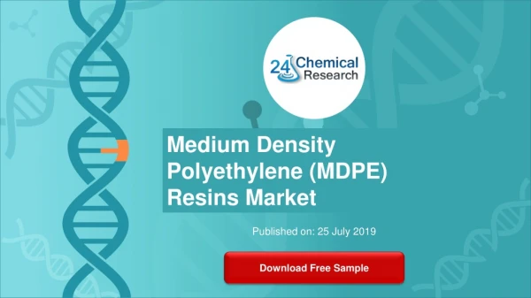 Medium Density Polyethylene MDPE Resins Market Research Report 2019 2025
