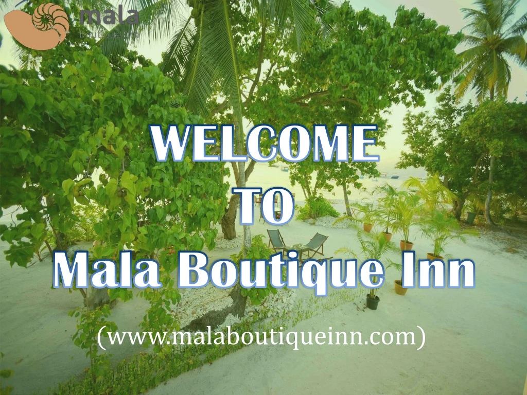 welcome to mala boutique inn